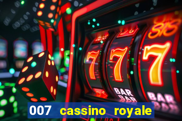 007 cassino royale dublado download